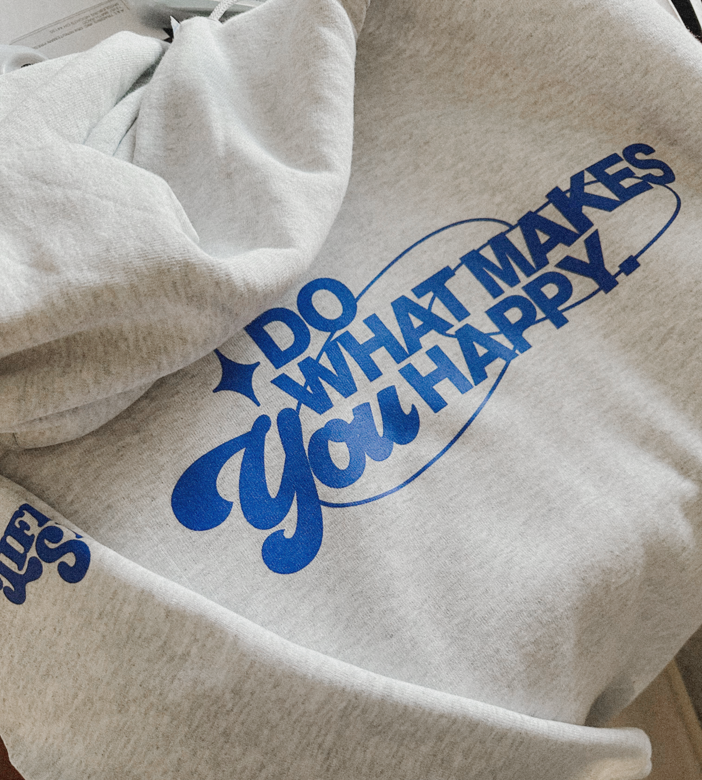 Do What Makes You Happy Hoodie